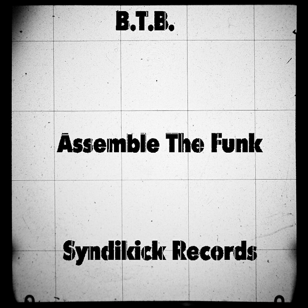 B.T.B. Blue Tone Boy - Assemble The Funk