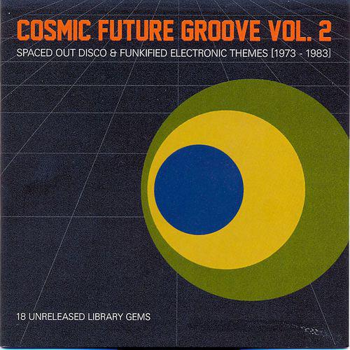 Постер альбома Cosmic Future Groove, Vol. 2