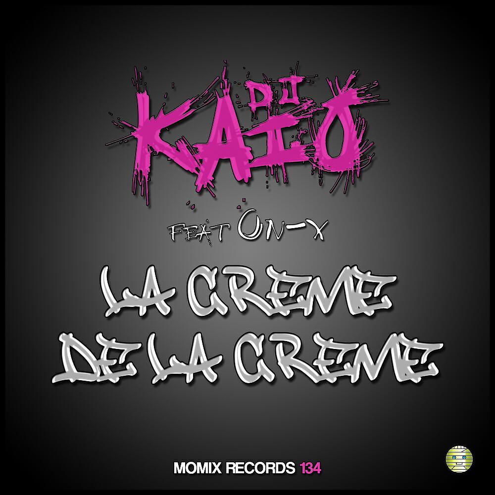 DJ Kaio - La Crème de la Crème (Parker-T Remix)