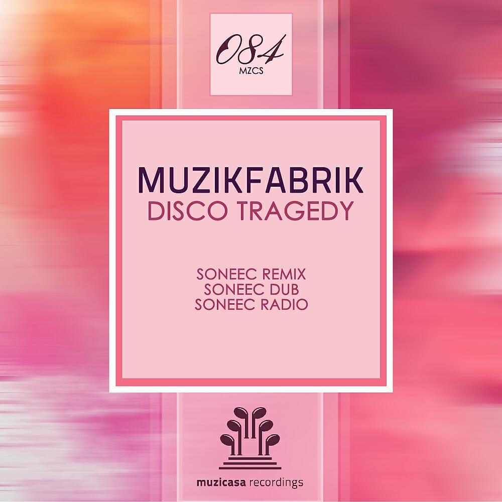 Muzikfabrik - Disco Tragedy (Soneec Radio Mix)