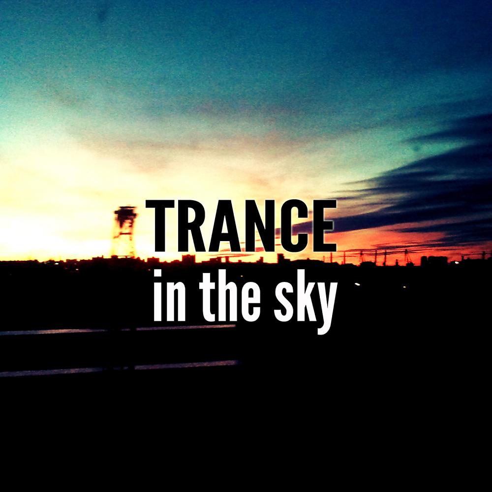 Постер альбома Trance In The Sky
