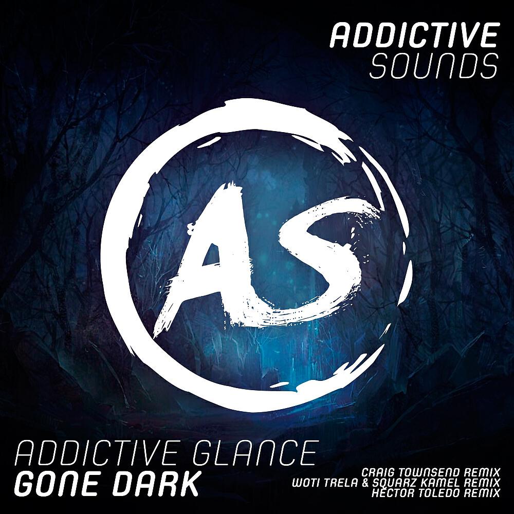 Addictive Glance - Gone Dark (Woti Trela & Squarz Kamel Remix)