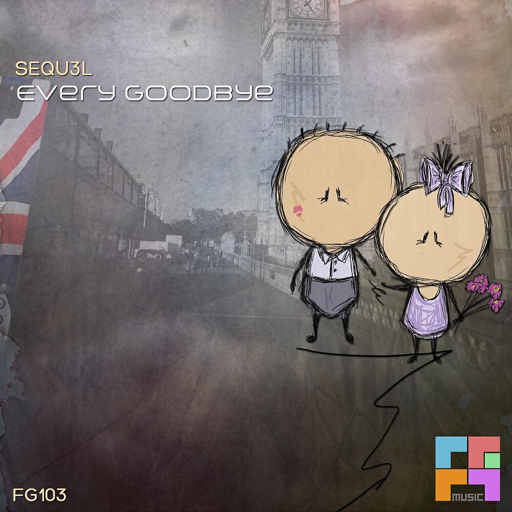 SEQU3L - Every Goodbye (Radio Edit)