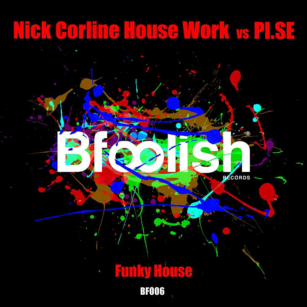 Nick Corline House Work - Funky House (Corline House Work Dub Mix)