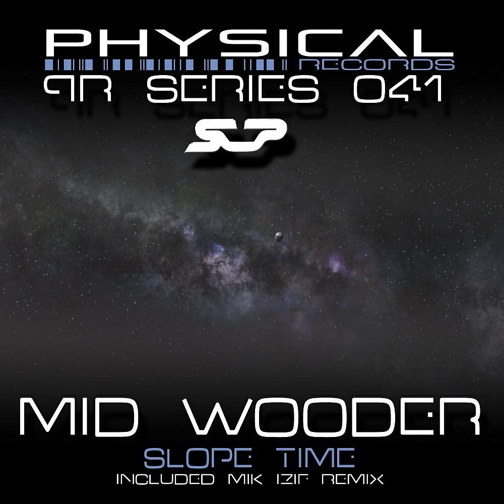 Mid Wooder - Slope Time (Mik Izif Remix)