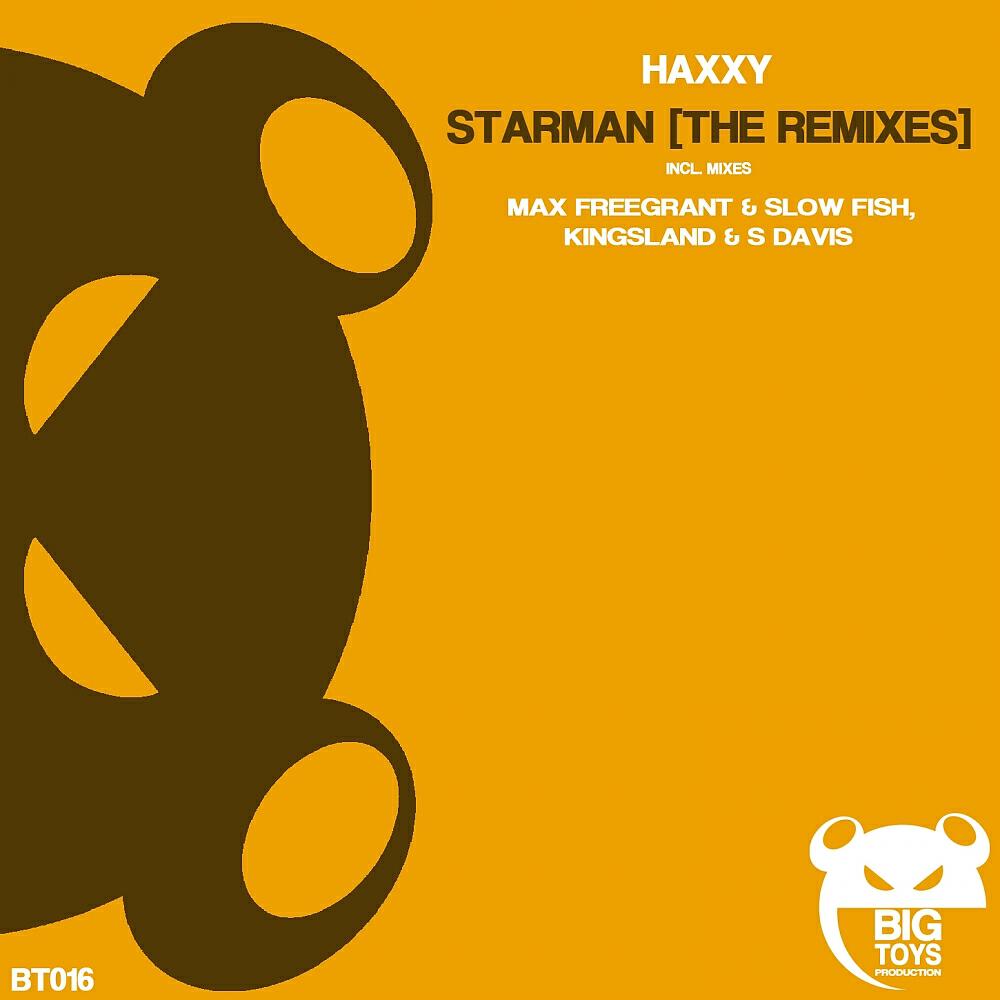 HAXXY - Starman (Max Freegrant & Slow Fish Remix)