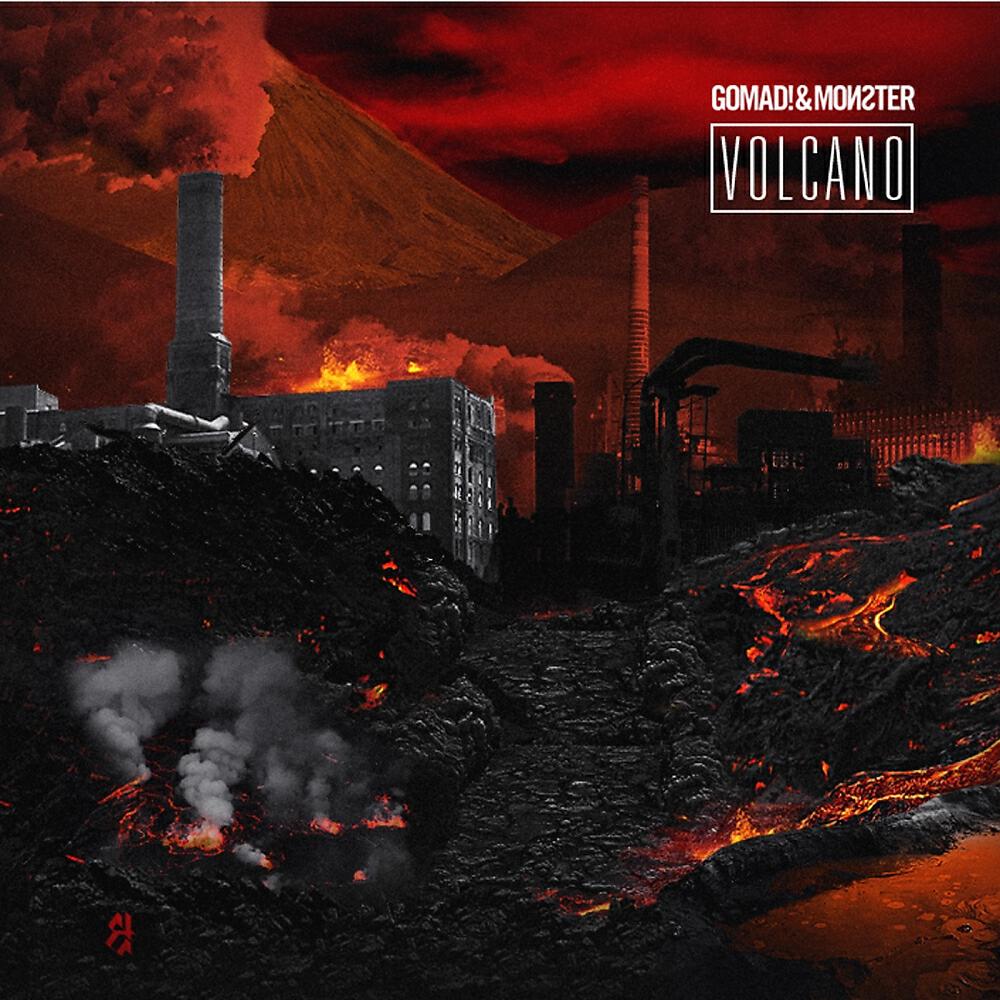 GOMAD! & MONSTER - Volcano
