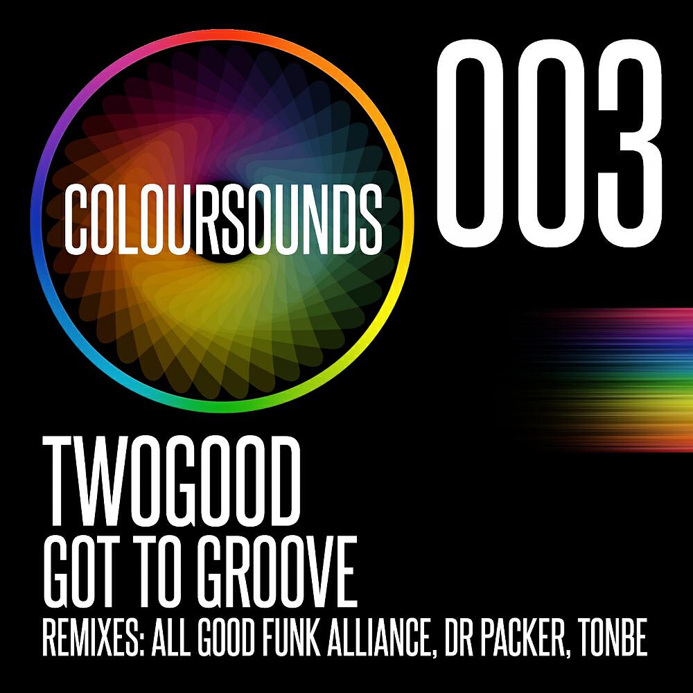 TWOGOOD - Got To Groove (All Good Funk Alliance Remix)