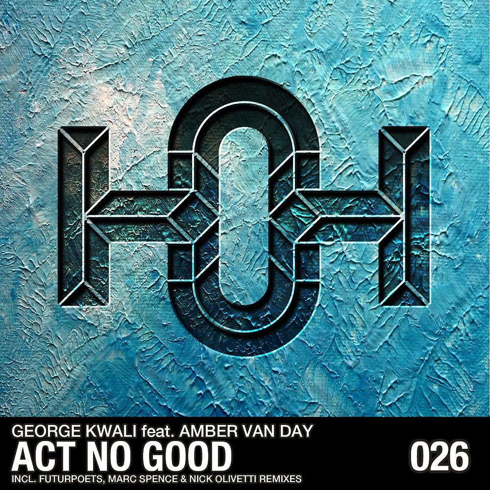 Постер альбома Act No Good