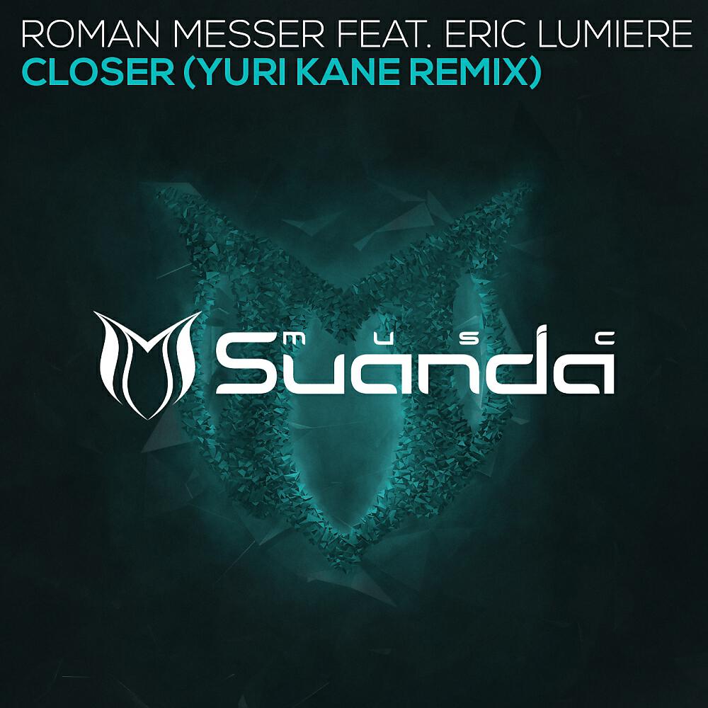 Roman Messer - Closer (Yuri Kane Radio Edit)