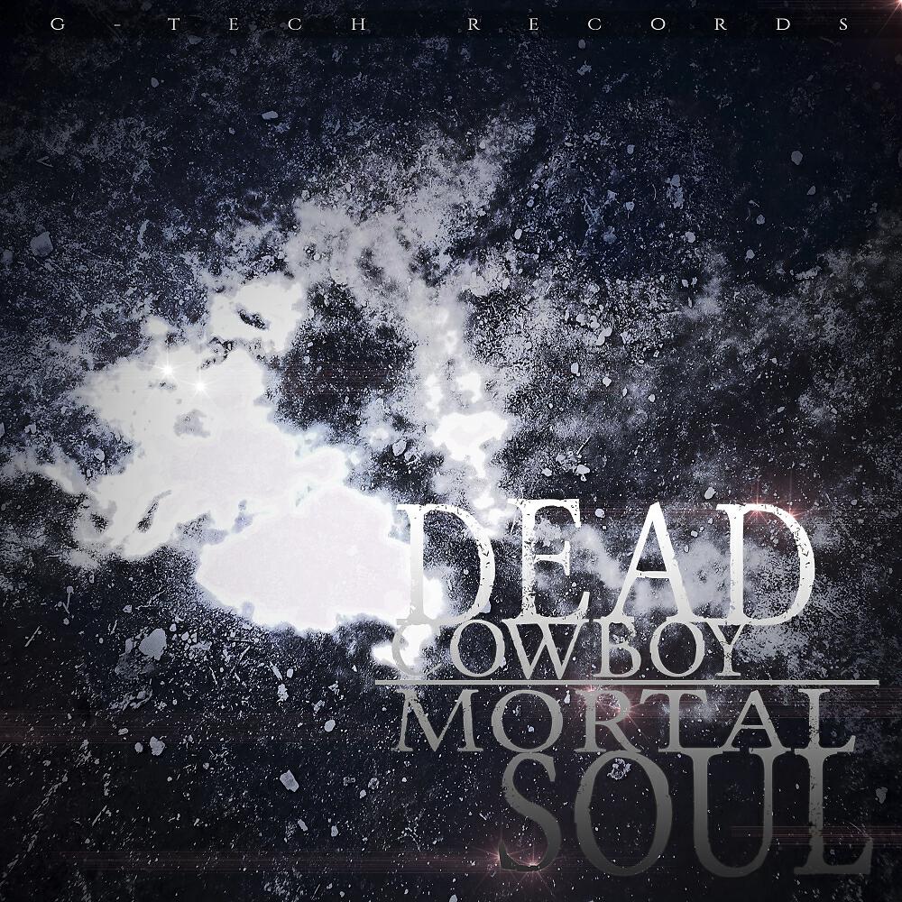 Dead Cowboy - Mortal Soul