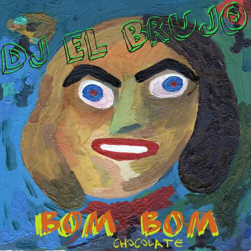 Dj El Brujo - Bom Bom de Chocolate (Remix DJ Dany)