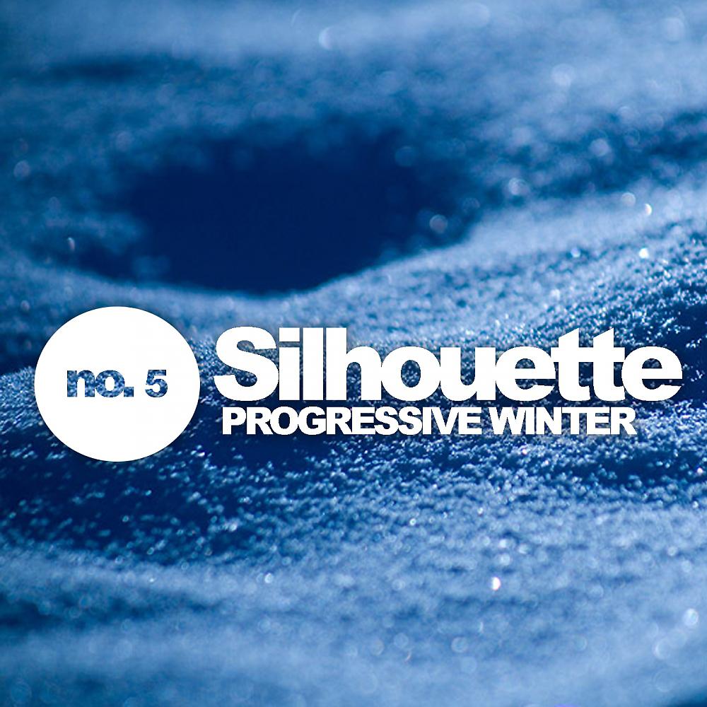 Постер альбома Silhouette No.5: Progressive Winter