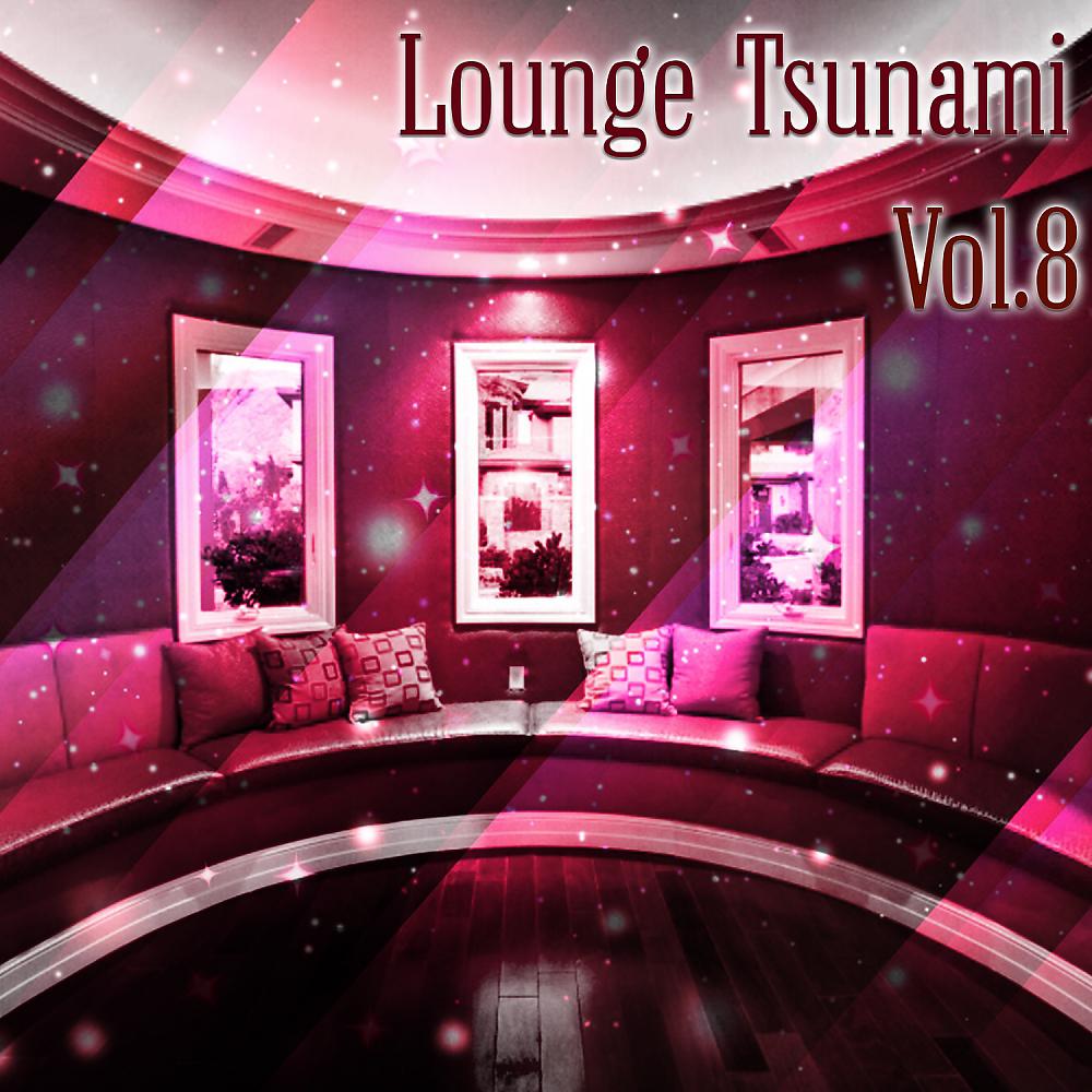 Постер альбома Lounge Tsunami, Vol. 8