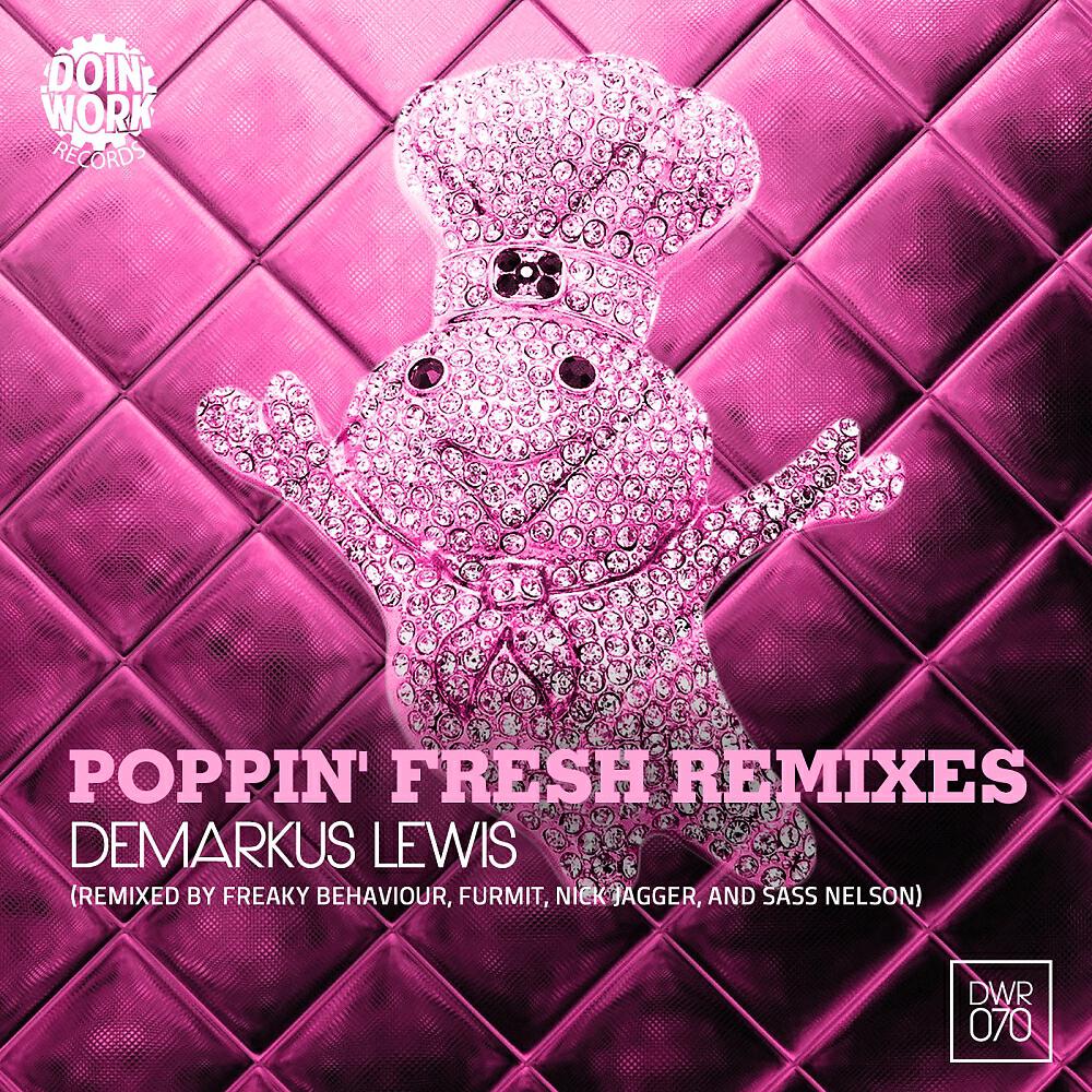 DeMarkus Lewis - Poppin' Fresh (Nick Jagger Remix)
