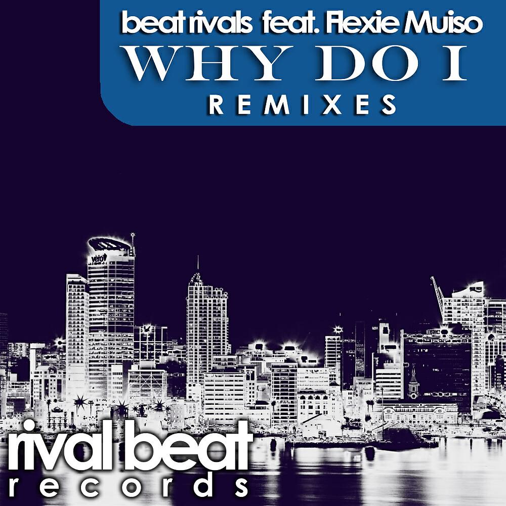 Beat Rivals - Why Do I (Beat Rivals Classic Groove)