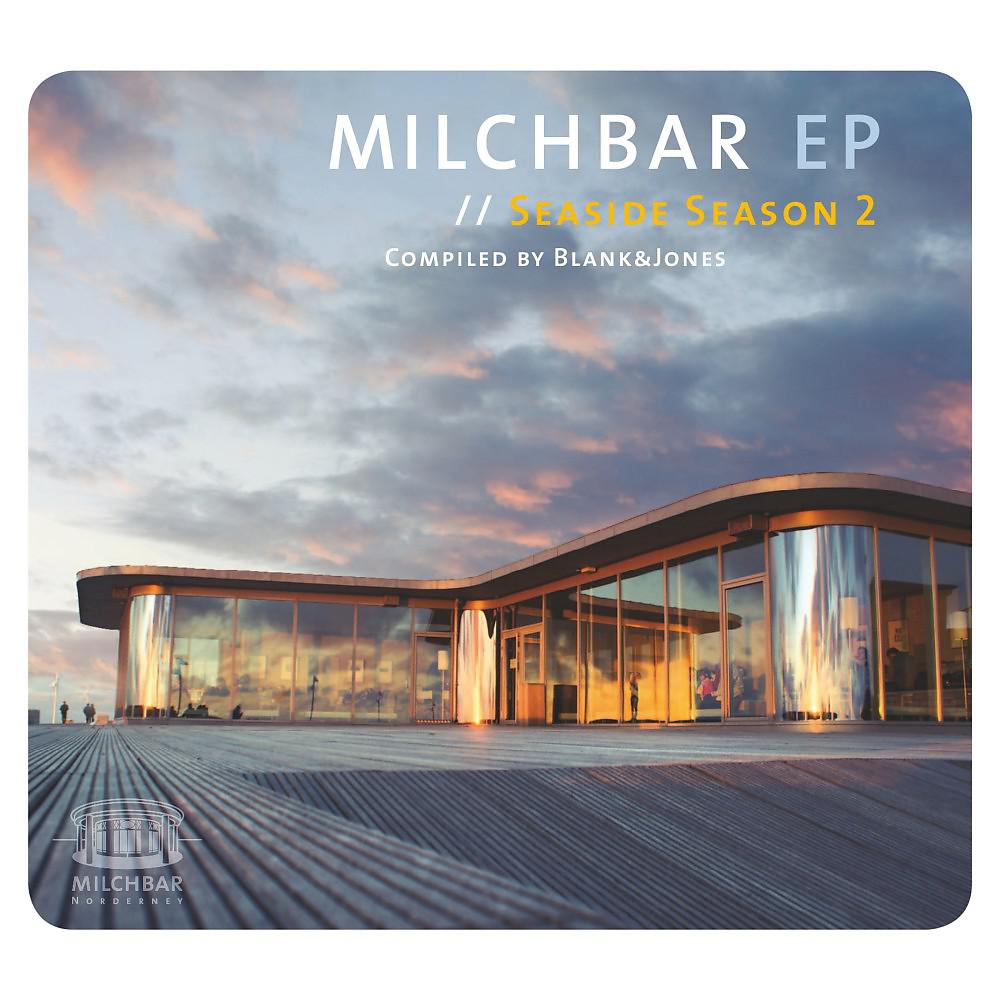 Постер альбома Milchbar EP - Seaside Season 2