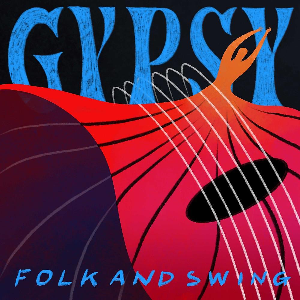 Постер альбома Gypsy Folk and Swing