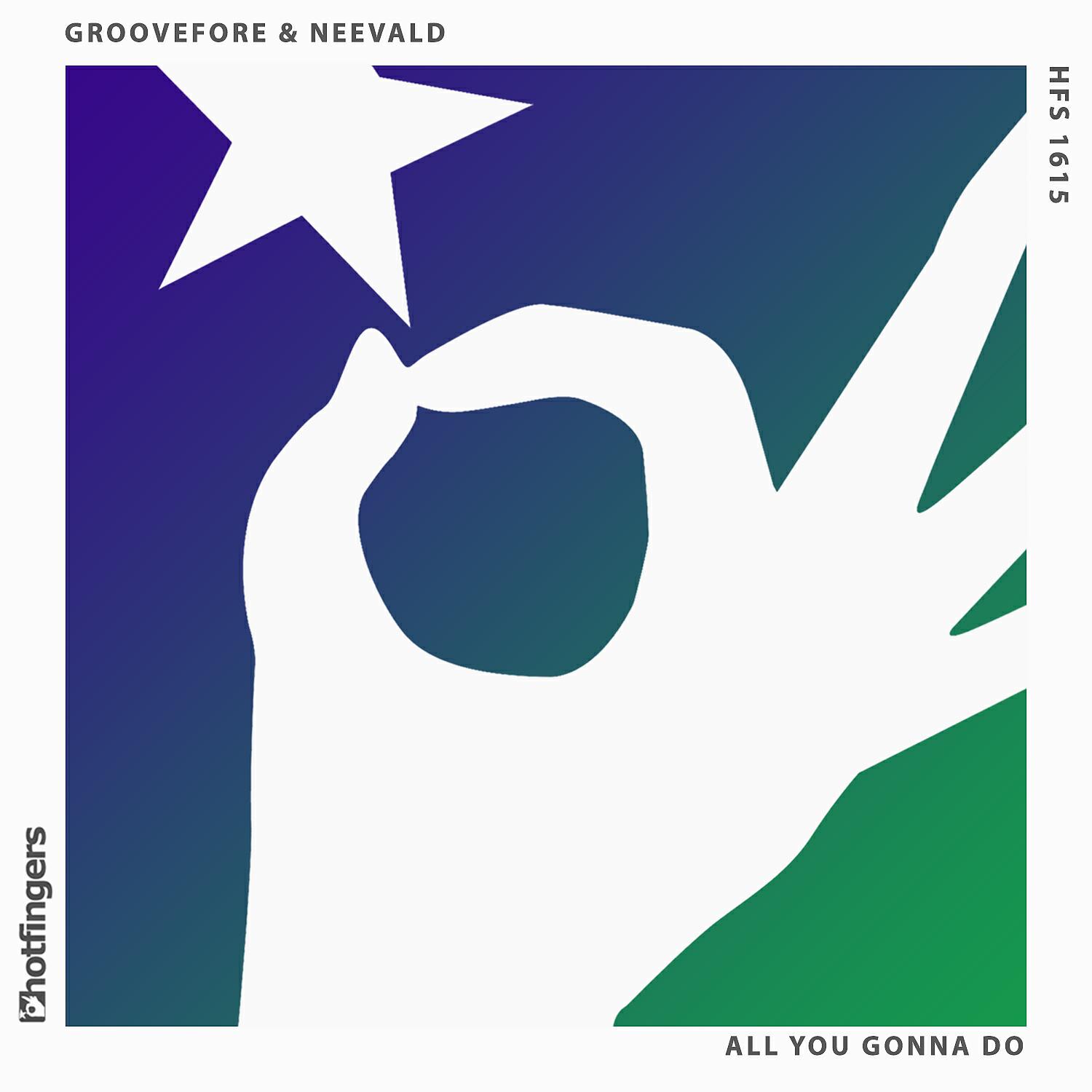 Groovefore - All You Gonna Do (Original Mix)