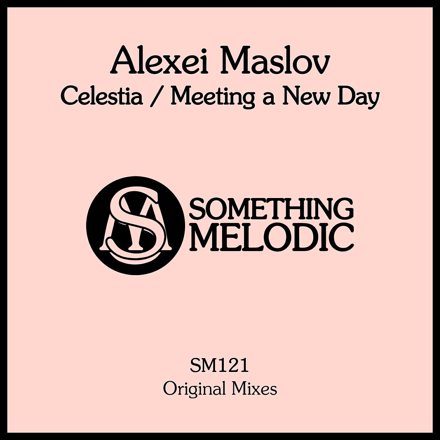 Alexei Maslov - Meeting a New Day (Original Mix)