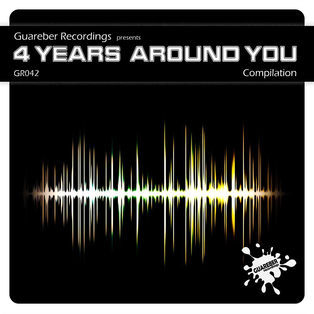 Постер альбома Guareber Recordings 4 Years Around You