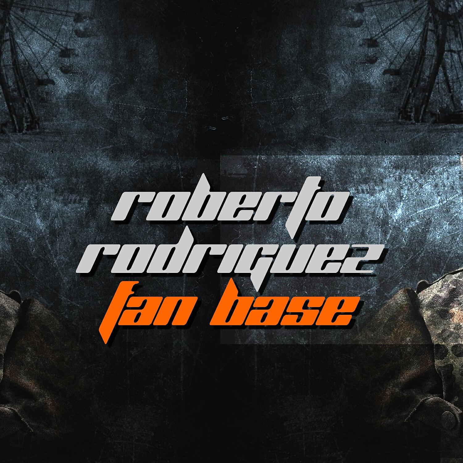 Roberto Rodriguez - Fan Base (Radio Edit)