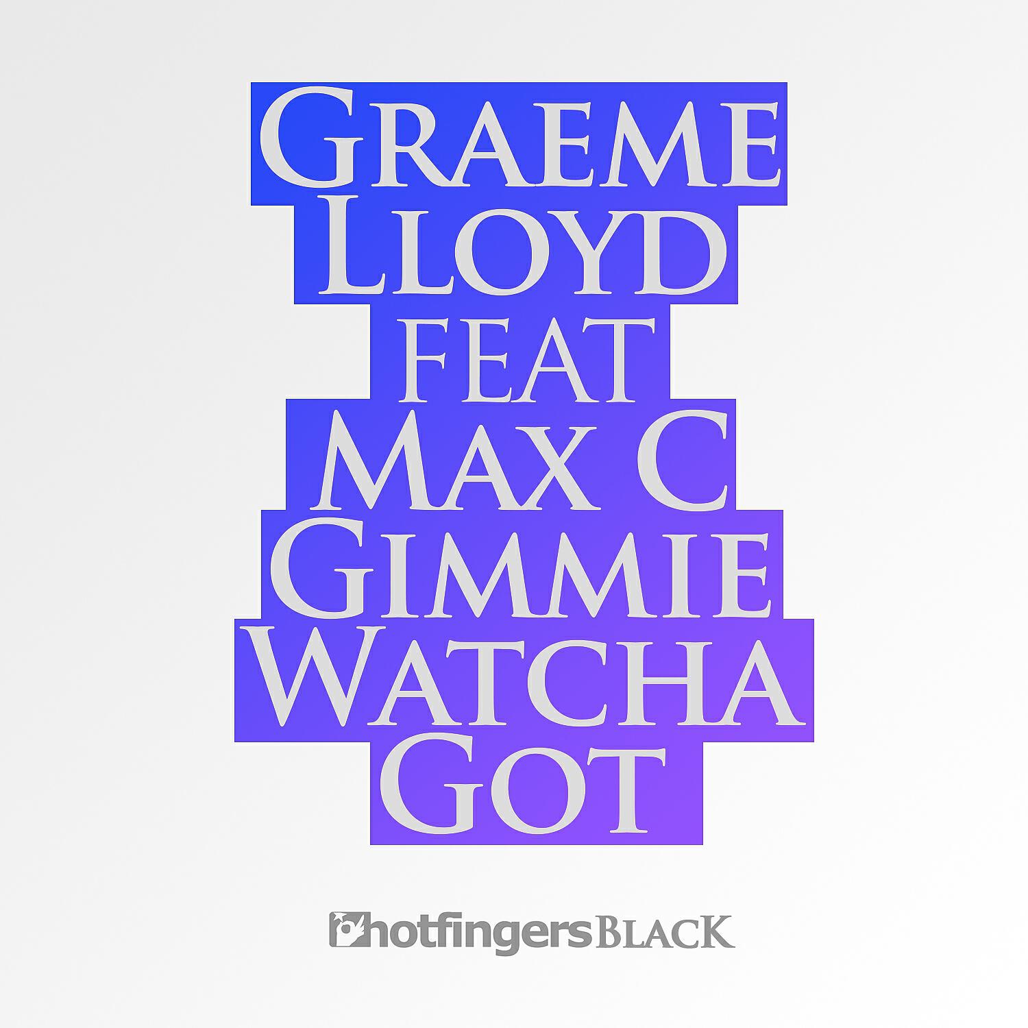 Graeme Lloyd - Gimmie Whatcha Got (Exodus, Lj Mtx & Jason Risk Remix)