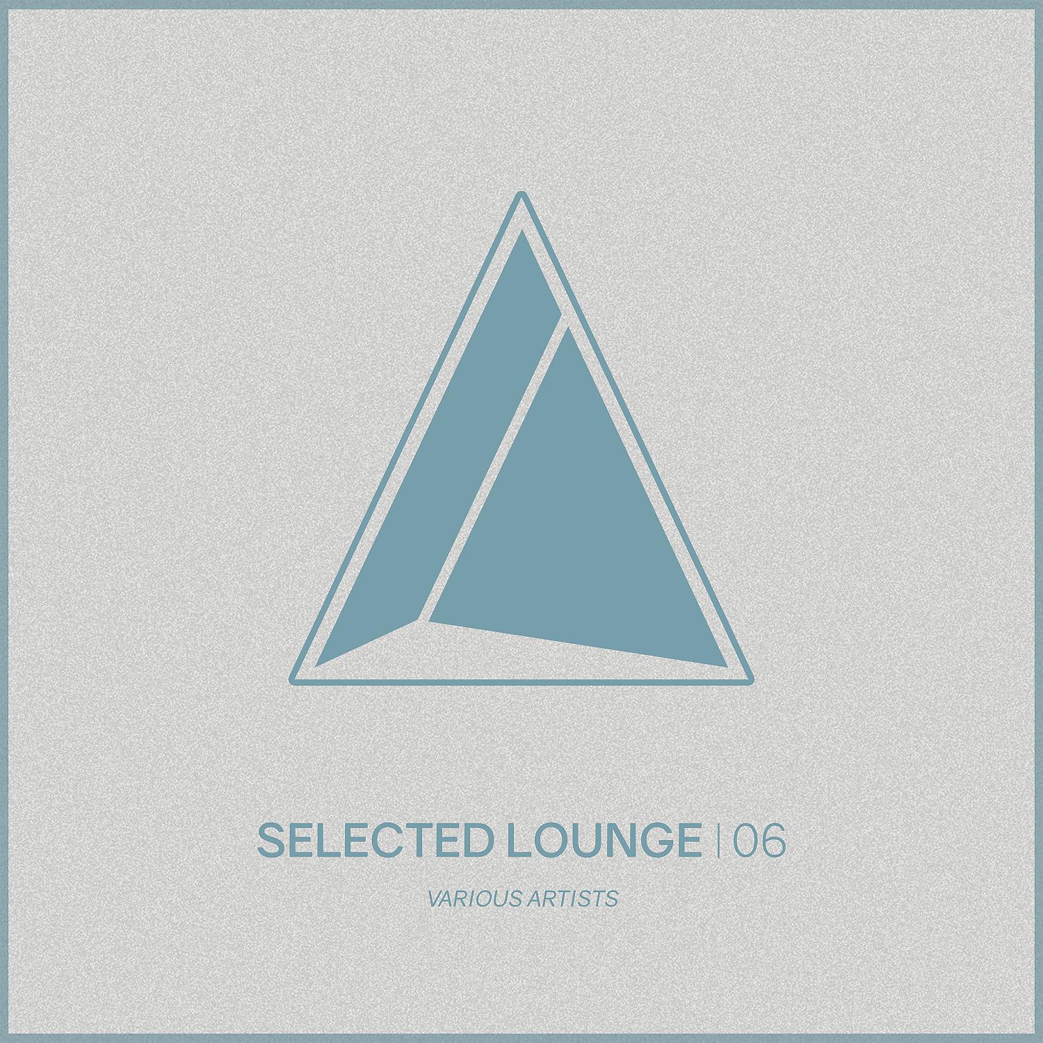 Постер альбома Selected Lounge, Vol.06