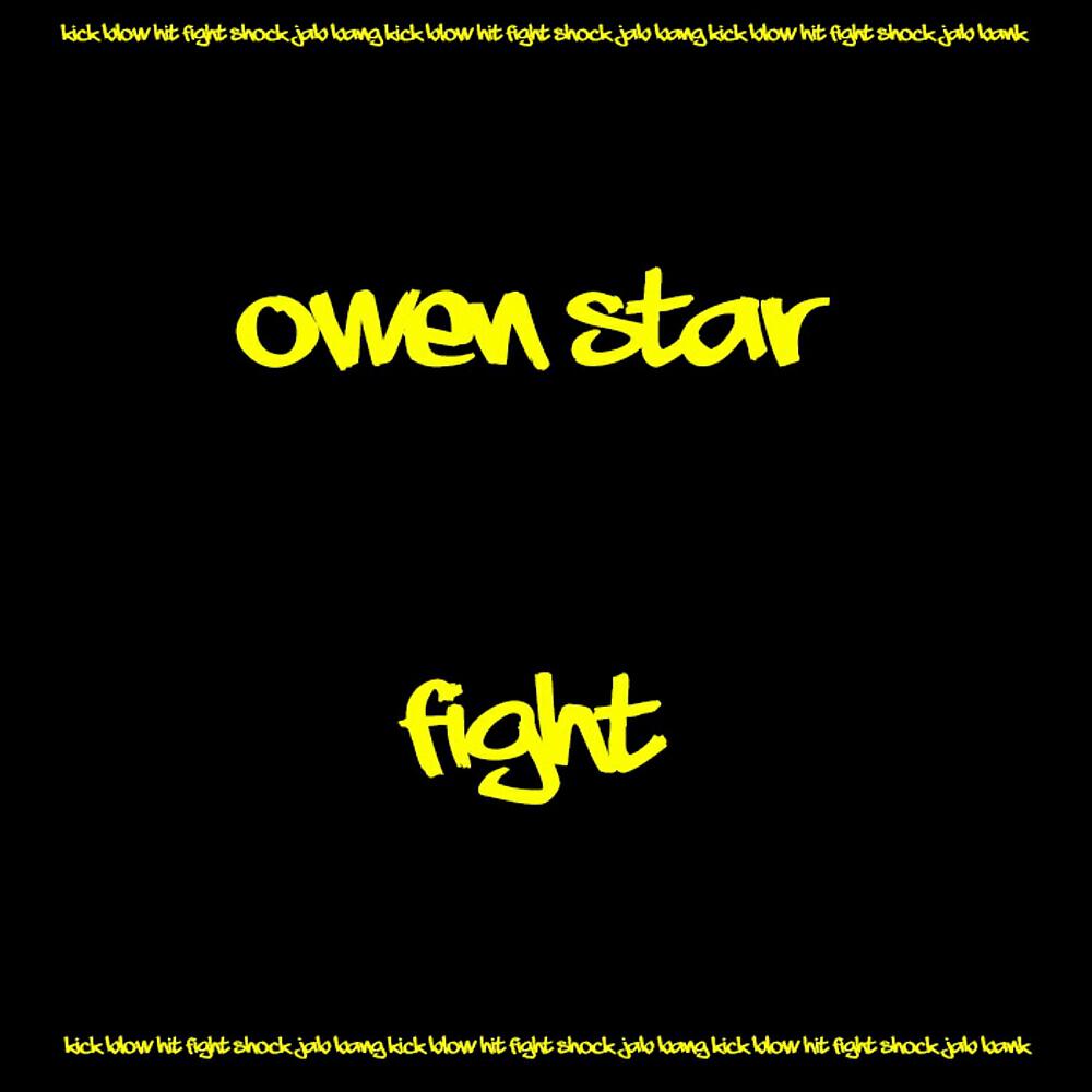 Owen Star - Fight