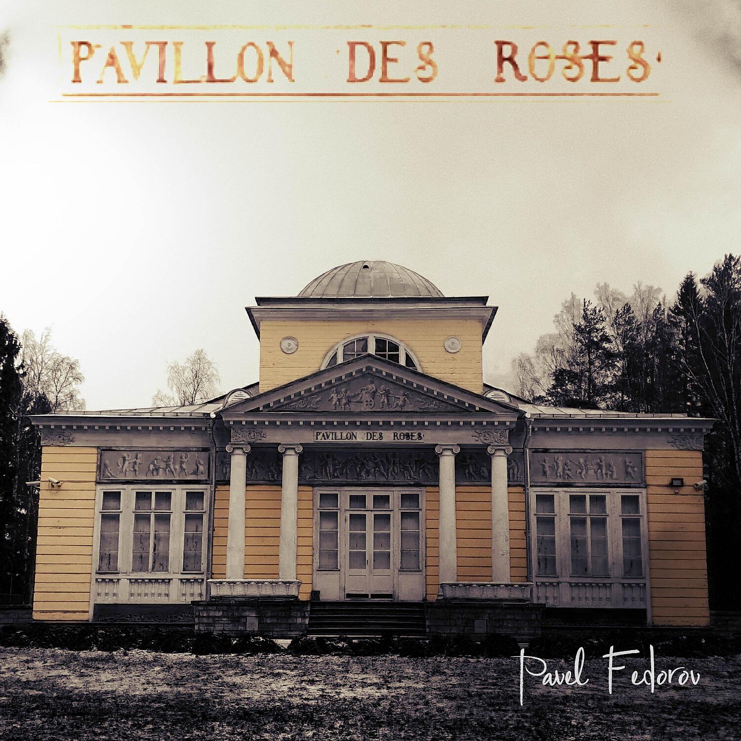 Pavel Fedorov - Pavillon Des Roses