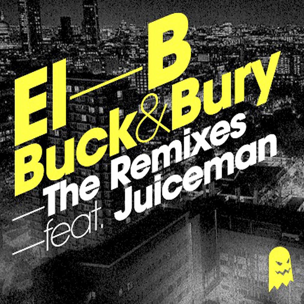 Постер альбома Buck & Bury The Remixes