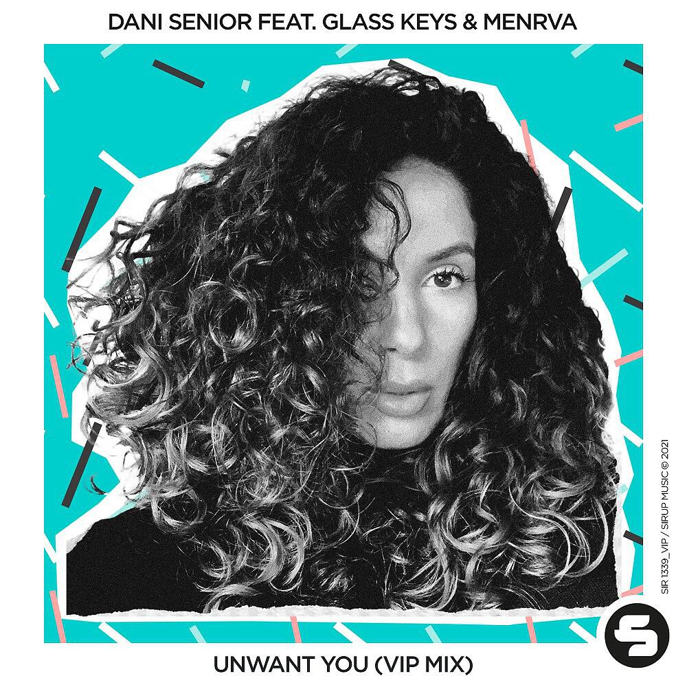 Dani Senior - Unwant You (VIP Mix)