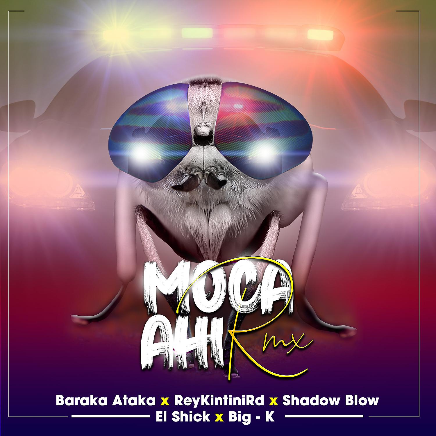 Постер альбома MOCA AHI (feat. Shadow Blow, El Shick & Big K)