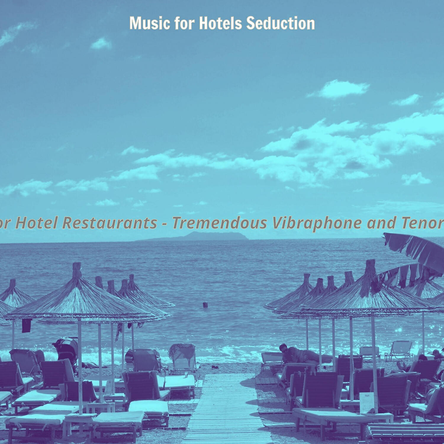 Music for Hotels Seduction - Unique Music for Classy Hotels