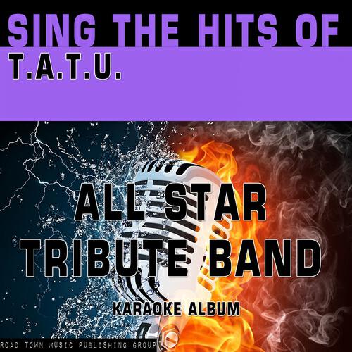 All Star Tribute Band - All the Things She Said (Karaoke Version) (Originally Performed By T.A.T.U.)