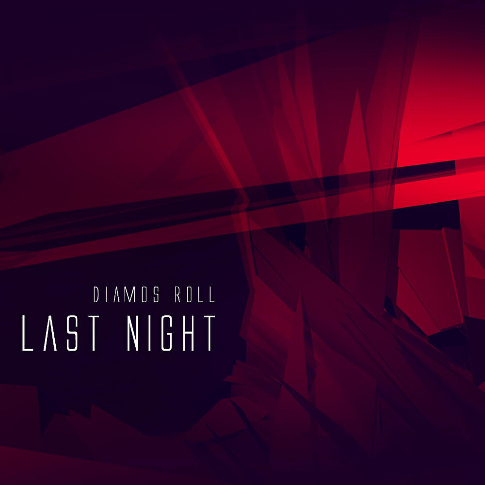 Diamos Roll - Last Night (Koloah Remix)