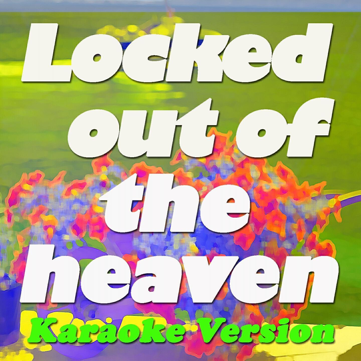 Only Hits Group - Locked Out of the Heaven (Karaoke Version, Originally Perfomed By Bruno Mars)
