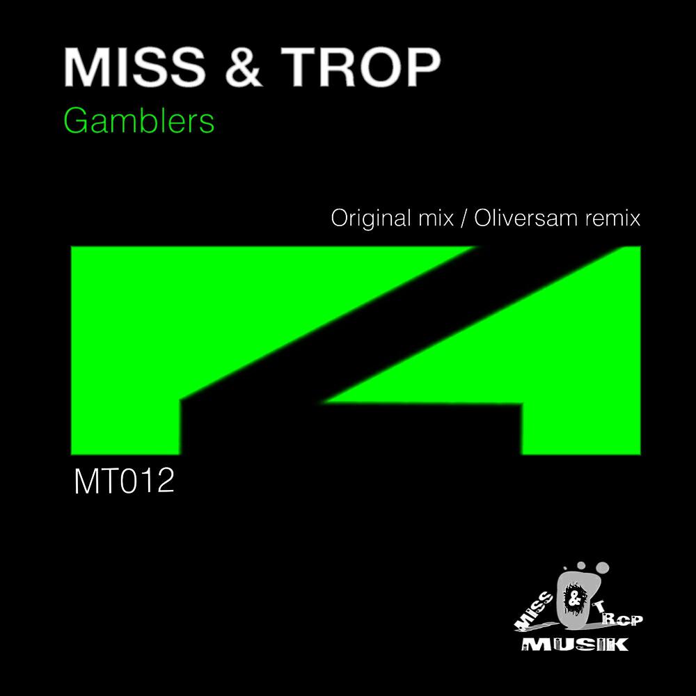 Miss & Trop - Gamblers (Oliversam Remix)