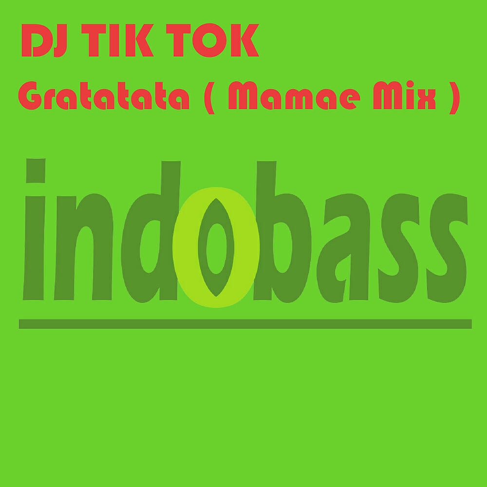 DJ TIK TOK - Gratatata (Mamae Mix)