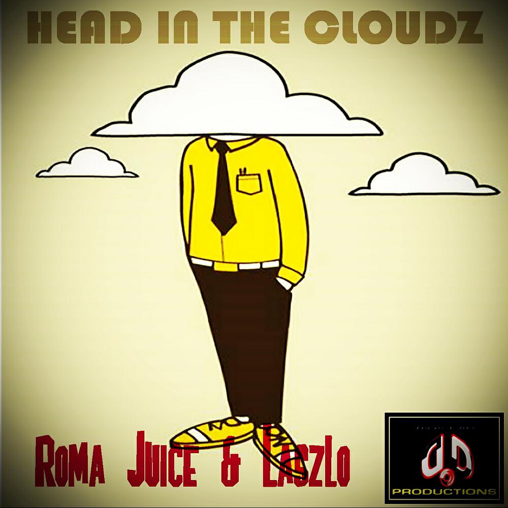Roma Juice - Head In The Cloudz
