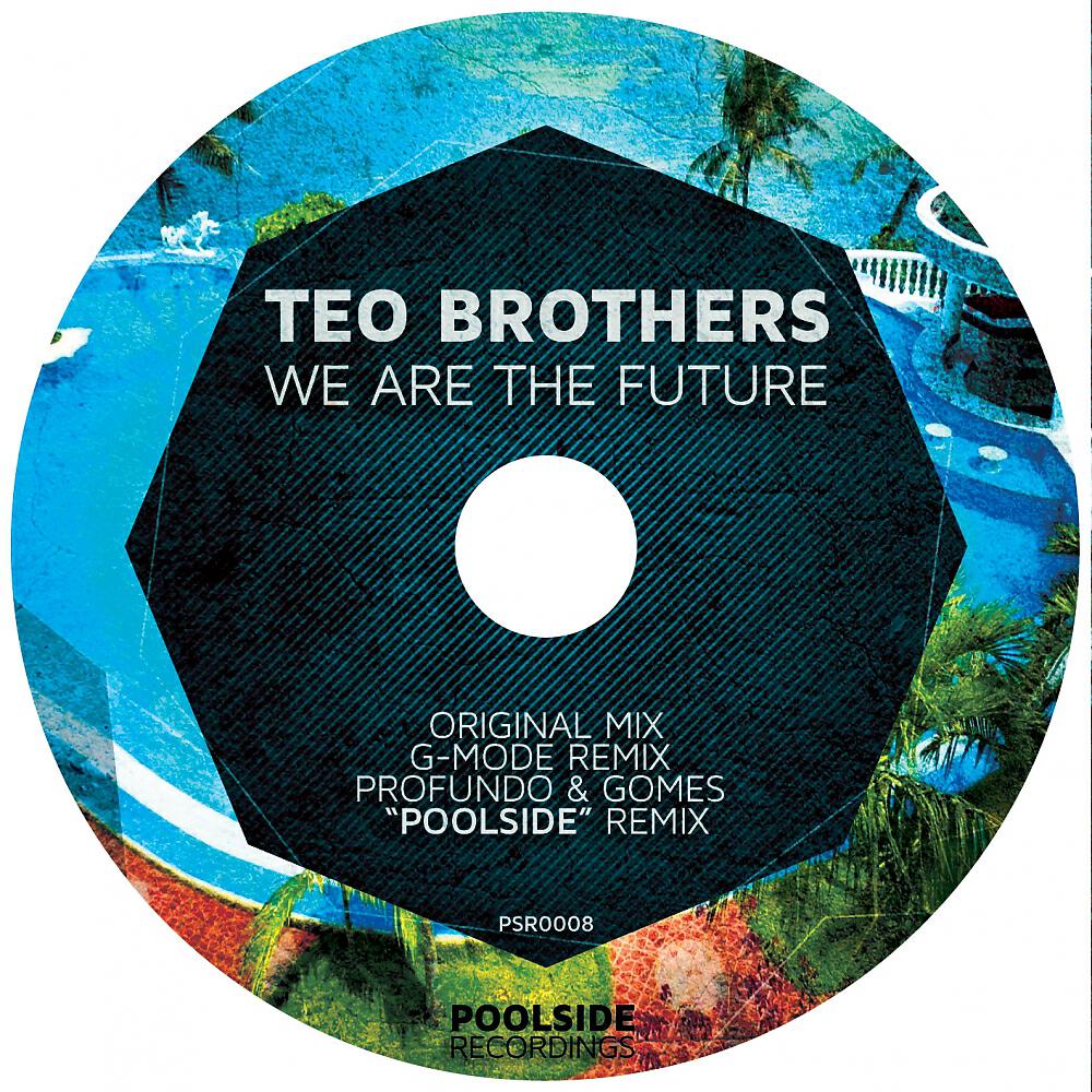 Teo Brothers - We Are The Future (G-Mode Remix)