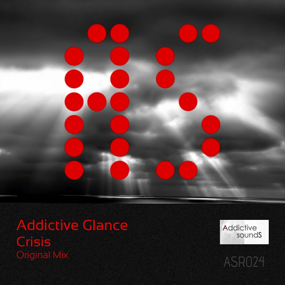 Addictive Glance - Crisis