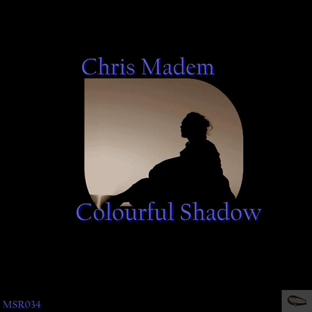Chris Madem - Colourful Shadow (Remastered Version)