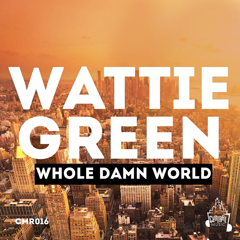 Wattie Green - Whole Damn World (Corduroy Mavericks Remix)