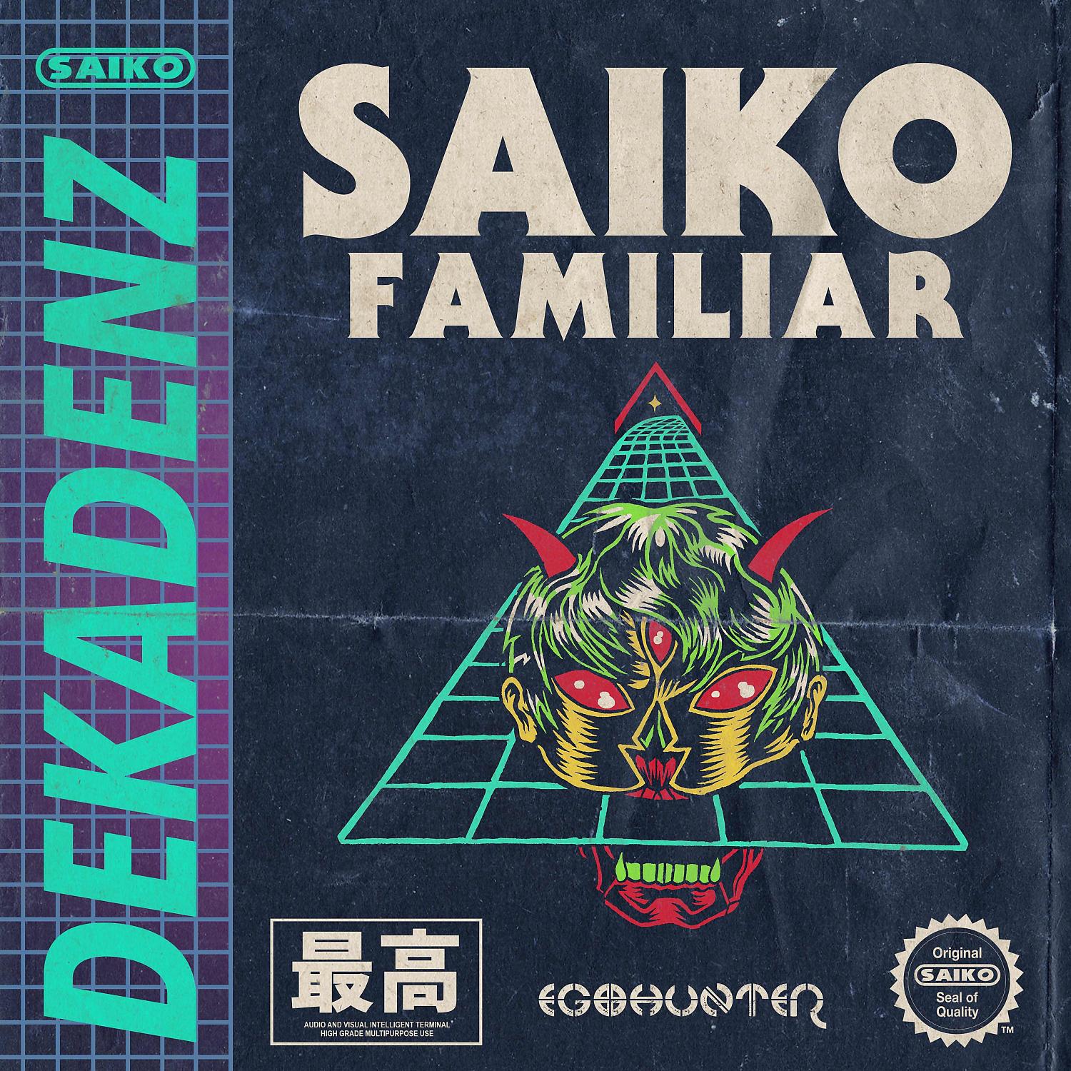 Постер альбома Saiko Familiar