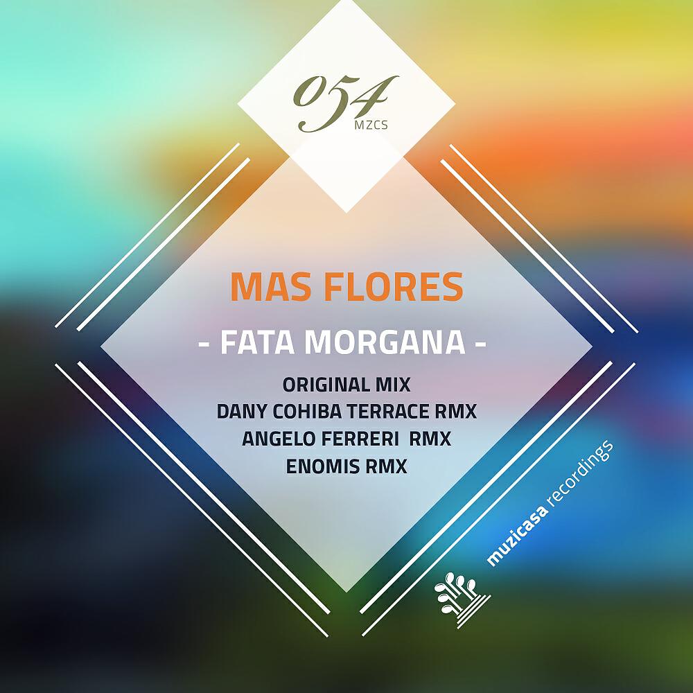 Mas Flores - Fata Morgana (Enomis Remix)