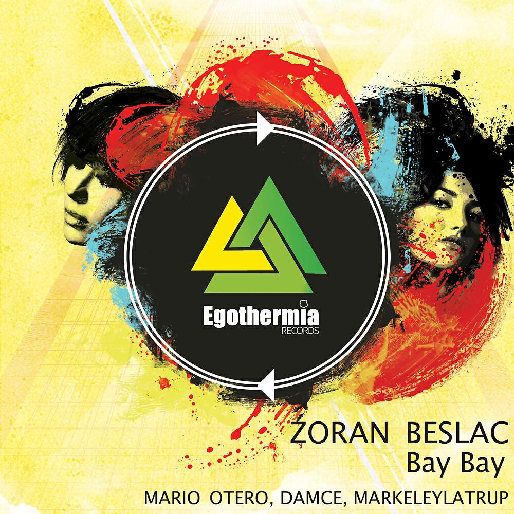 Zoran Beslac - Bay Bay (Damce Remix)