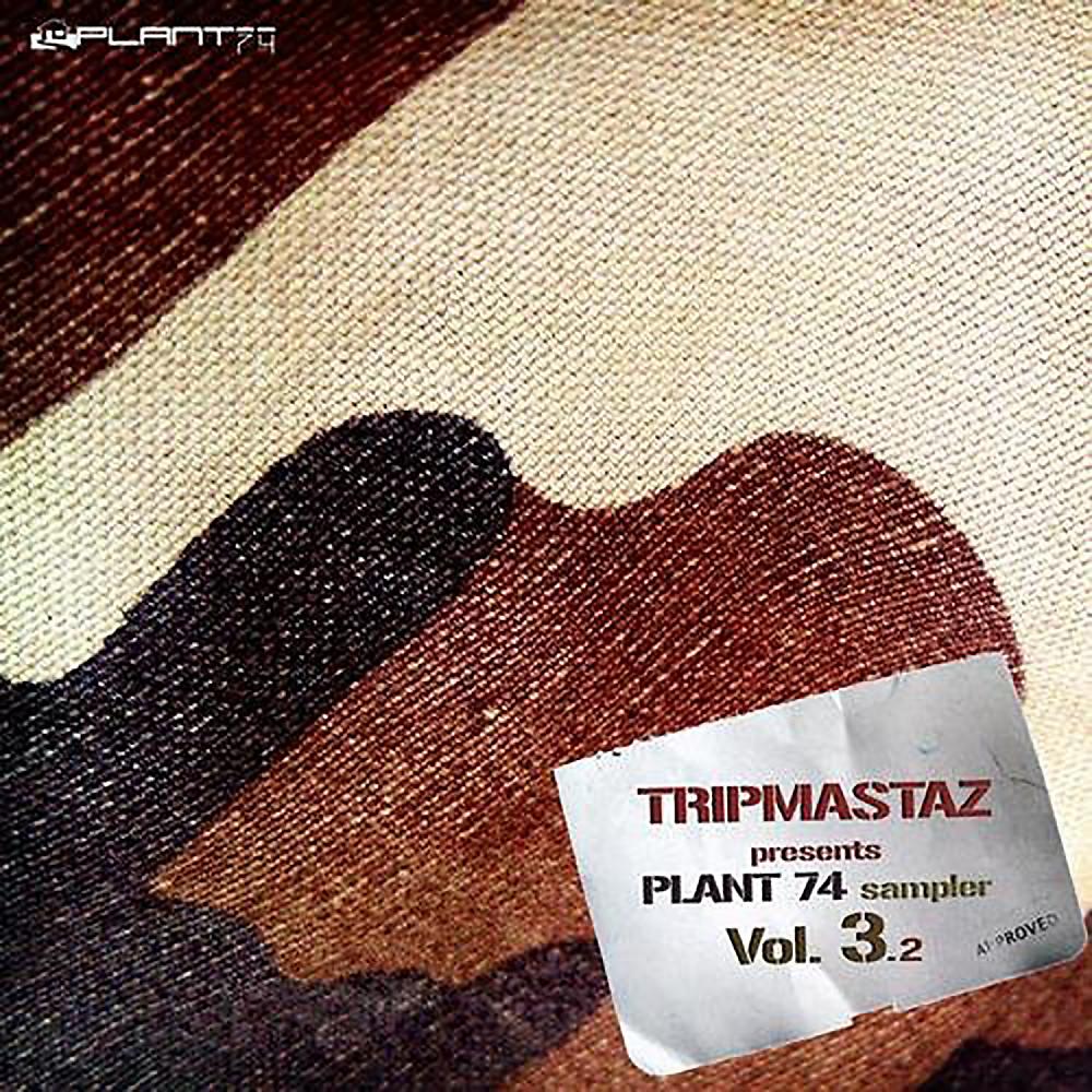 Постер альбома Tripmastaz Presents Plant 74 Records Sampler Vol. 3-2