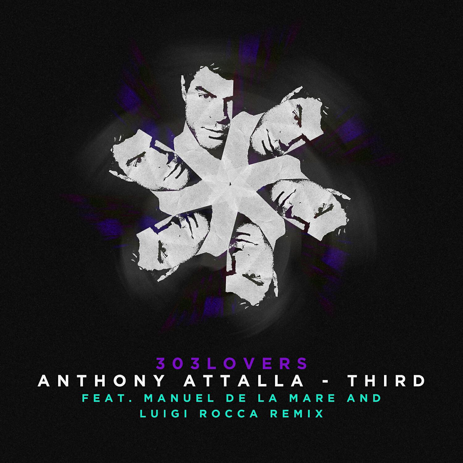 Anthony Attalla - Third (Luigi Rocca & Manuel De La Mare Remix)