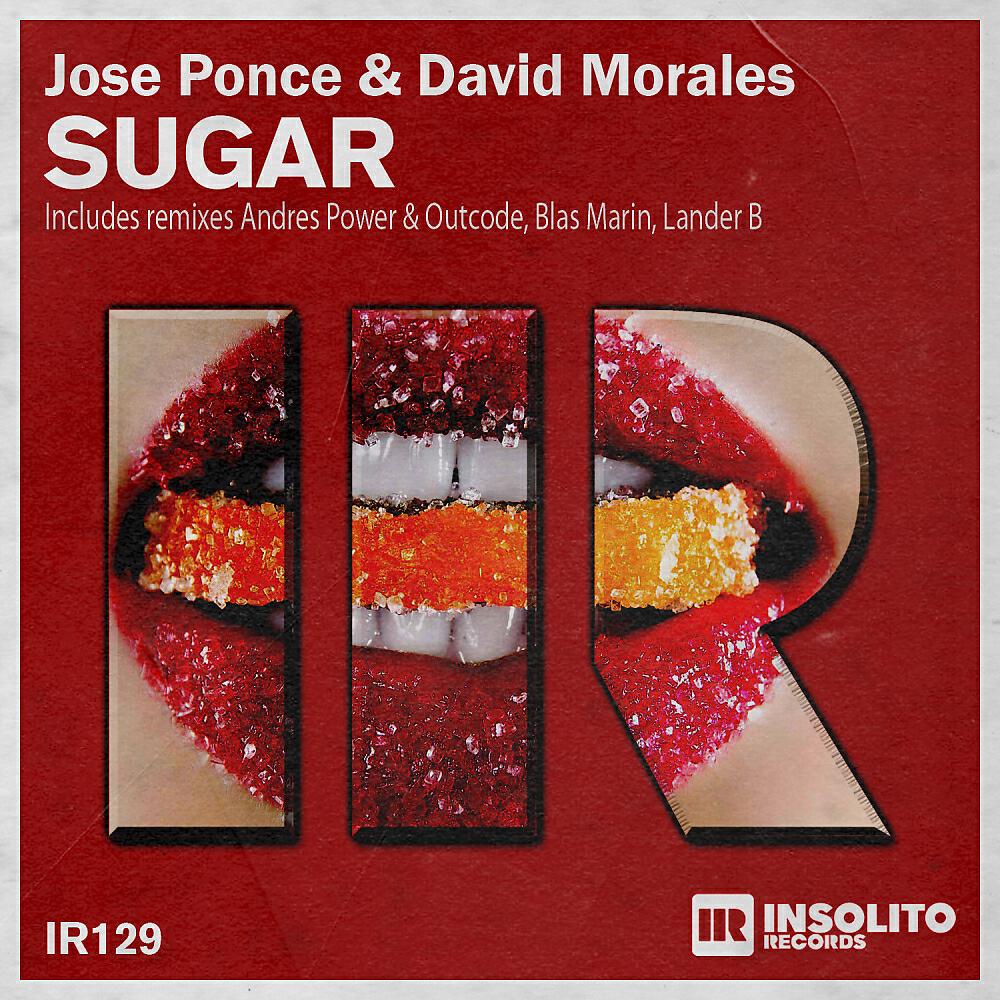 Jose Ponce - Sugar (Andres Power & Outcode Remix)